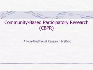 Community-Based Participatory Research (CBPR)