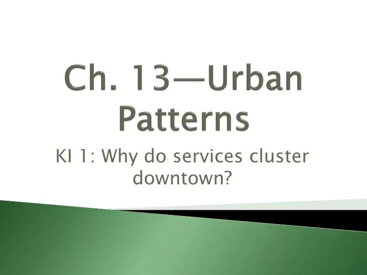 ch 13 urban patterns
