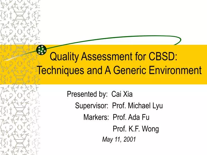 quality assessment for cbsd techniques and a generic environment
