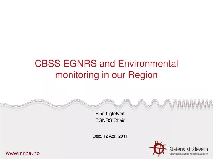 cbss egnrs and environmental monitoring in our region