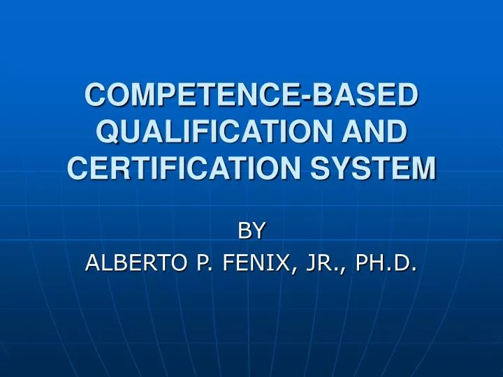 competence based qualification and certification system