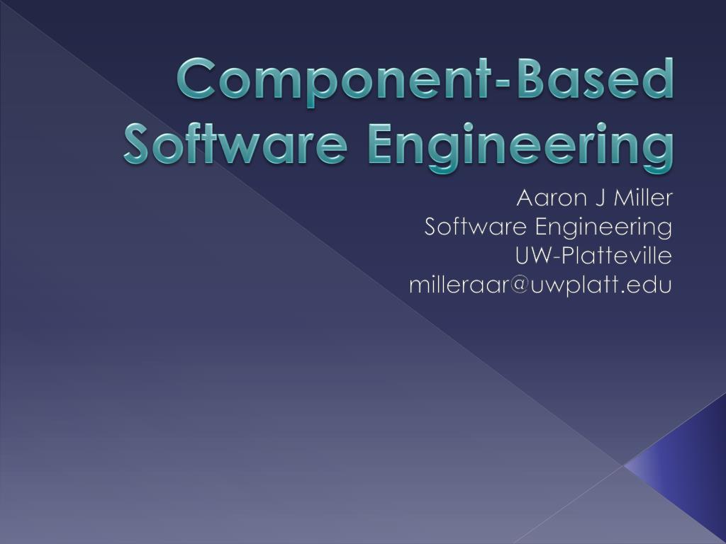 PPT - Component-Based Software Engineering PowerPoint Presentation ...
