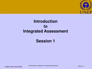 Introduction to Integrated Assessment Session 1