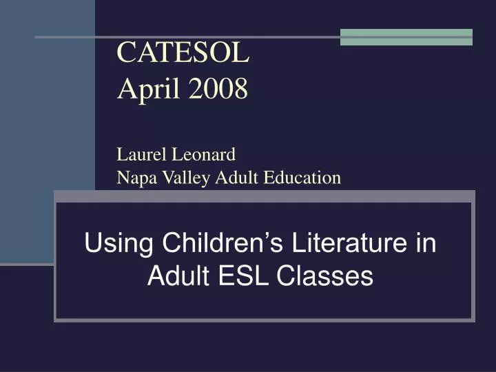catesol april 2008 laurel leonard napa valley adult education