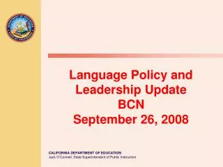 Language Policy and Leadership Update BCN September 26, 2008