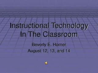 Instructional Technology In The Classroom