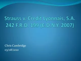 Strauss v. Credit Lyonnais, S.A. 242 F.R.D. 199 ( E.D.N.Y. 2007)