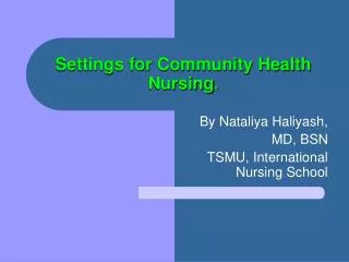 Settings for Community Health Nursing .