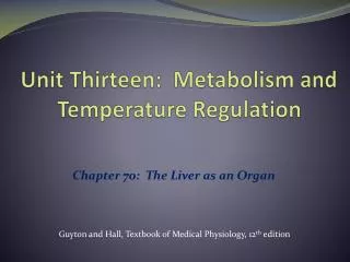 Unit Thirteen: Metabolism and Temperature Regulation