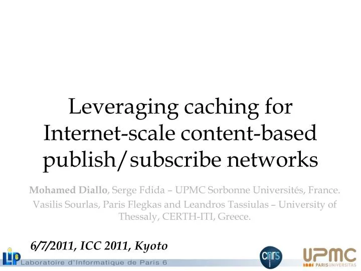 leveraging caching for internet scale content based publish subscribe networks