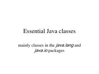 Essential Java classes