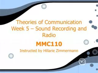 Theories of Communication Week 5 – Sound Recording and Radio