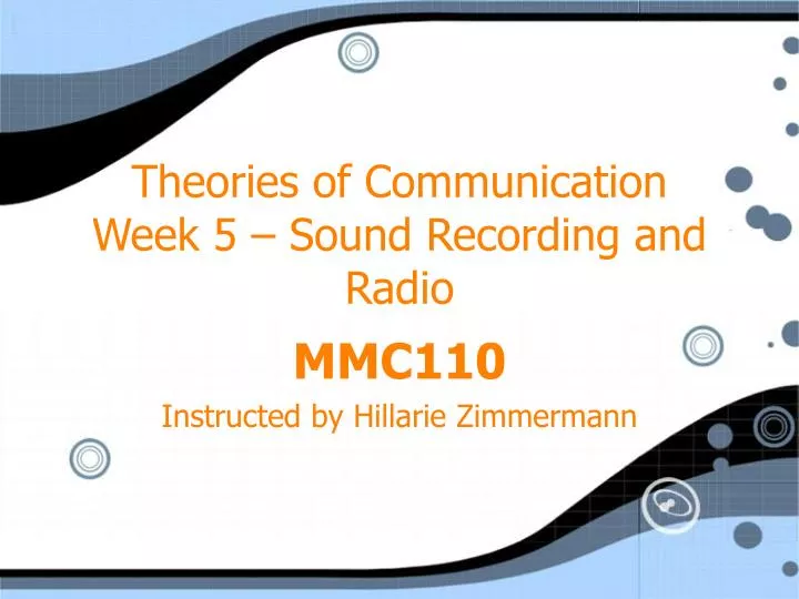 theories of communication week 5 sound recording and radio