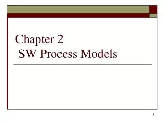 Chapter 2 SW Process Models