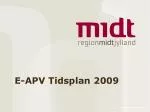 E-APV Tidsplan 2009 - slide 1