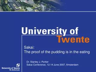 Sakai: The proof of the pudding is in the eating