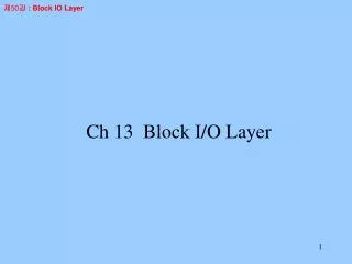 Ch 13 Block I/O Layer