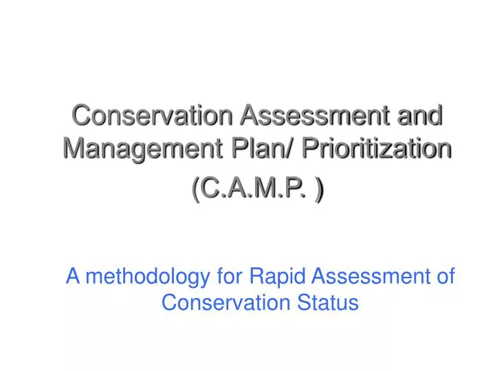 conservation assessment and management plan prioritization c a m p