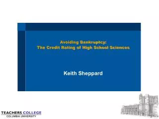 Avoiding Bankruptcy: The Credit Rating of High School Sciences