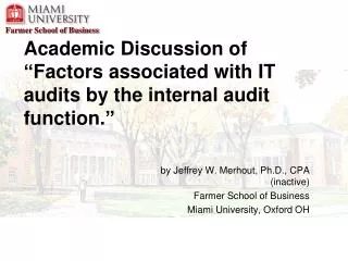 Academic Discussion of “Factors associated with IT audits by the internal audit function.”