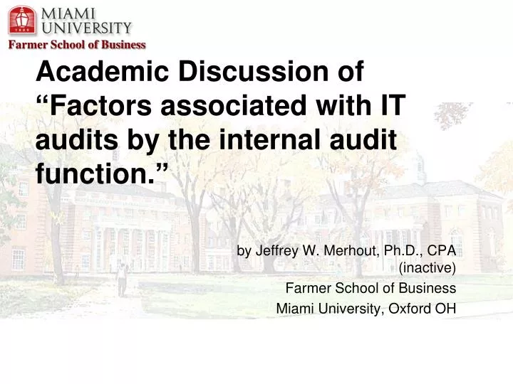 academic discussion of factors associated with it audits by the internal audit function