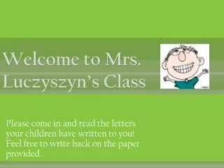 Welcome to Mrs. Luczyszyn’s Class