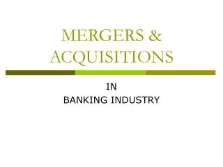 MERGERS &amp; ACQUISITIONS