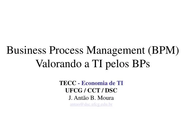 business process management bpm valorando a ti pelos bps