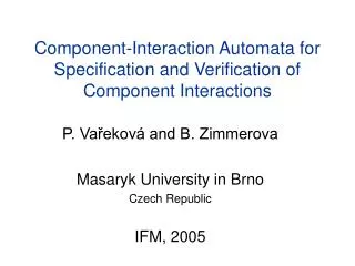 Component-Interaction Automata for Specification and Verification of Component Interactions