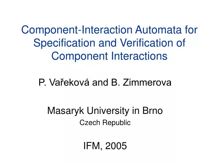 component interaction automata for specification and verification of component interactions