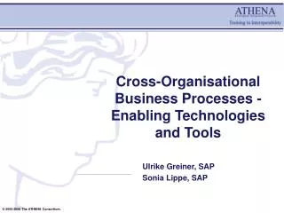 Cross-Organisational Business Processes - Enabling Technologies and Tools