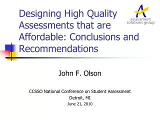 Designing High Quality Assessments that are Affordable: Conclusions and Recommendations