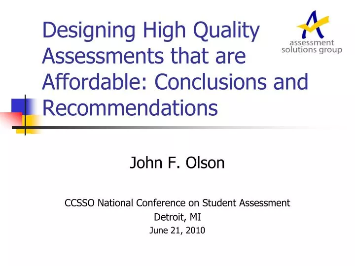 designing high quality assessments that are affordable conclusions and recommendations