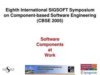 Eighth International SIGSOFT Symposium on Component-based Software Engineering (CBSE 2005)