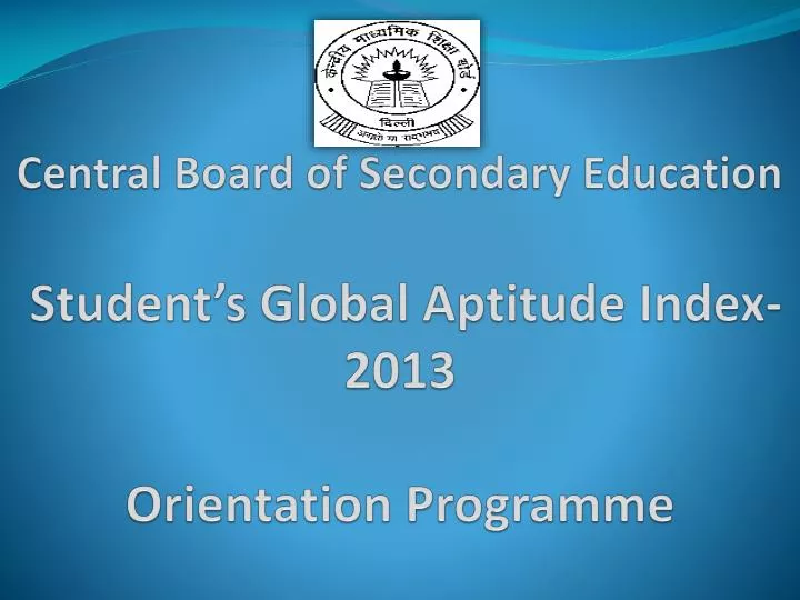 central board of secondary education student s global aptitude index 2013 orientation programme