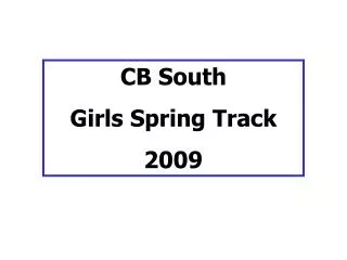 CB South Girls Spring Track 2009