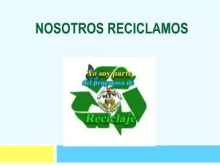 nosotros reciclamos