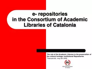 e- repositories in the Consortium of Academic Libraries of Catalonia