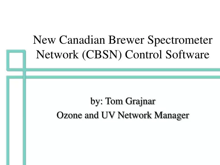 new canadian brewer spectrometer network cbsn control software