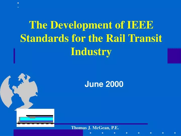 the development of ieee standards for the rail transit industry