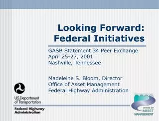 Looking Forward: Federal Initiatives