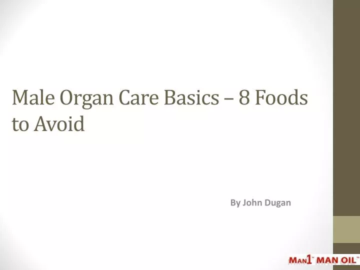 male organ care basics 8 foods to avoid