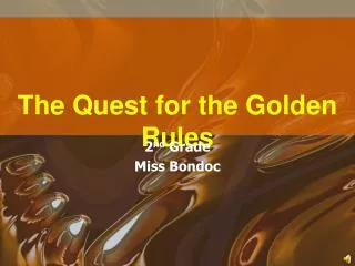 The Quest for the Golden Rules