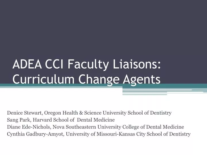 adea cci faculty liaisons curriculum change agents