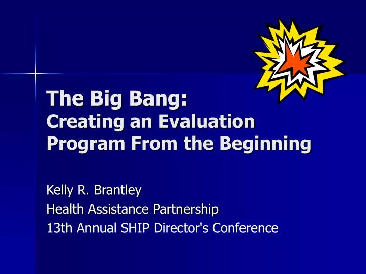 the big bang creating an evaluation program from the beginning