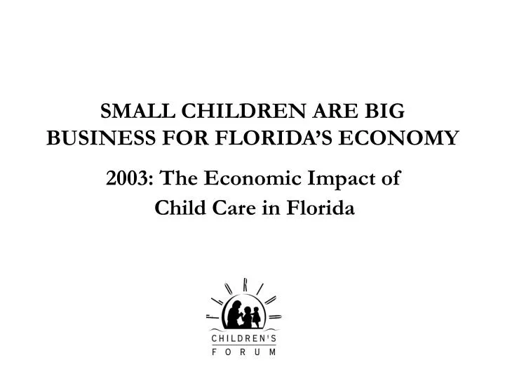 small children are big business for florida s economy
