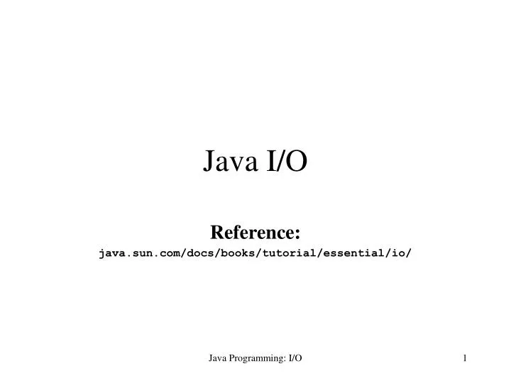 reference java sun com docs books tutorial essential io