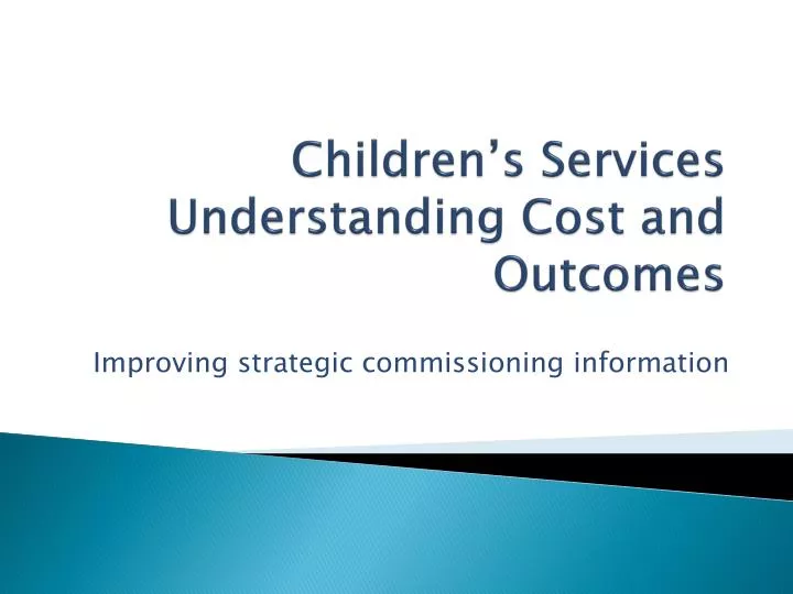 children s services understanding cost and outcomes