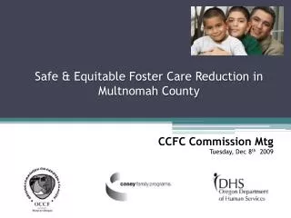 Safe &amp; Equitable Foster Care Reduction in Multnomah County