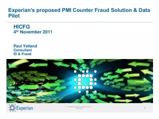 HICFG 4 th November 2011 Paul Yelland Consultant ID &amp; Fraud